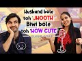 HUSBAND BOLE TO JHOOTH BIWI BOLE TOH HOW CUTE Hindi Comedy SIT Compilation