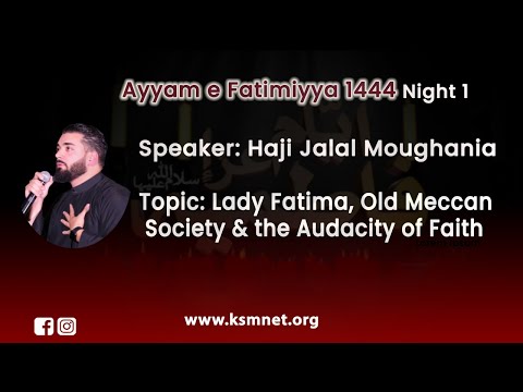 Eve 1st Jamaadi-ul-Aakher 1444 - Ayyam-e-Fatimiyya Night 1- Haji Jalal Moughania