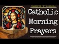 Catholic Morning Prayers Together Let Us Pray