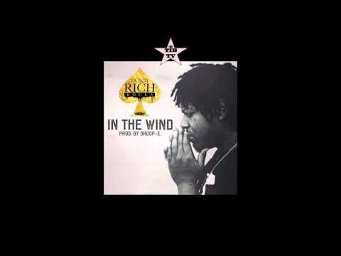 Ya Boy Rich Rocka - In The Wind (Prod. Droop E)