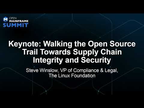 Keynote: Walking the Open Source Trail Towards Supply Chain Integrity and Security - Steve Winslow