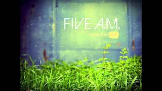 Fall Apart - Five A.M.