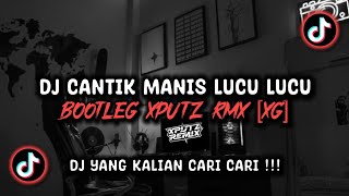 Download lagu DJ CANTIK MANIS LUCU LUCU BOOTLEG SOUND XPUTZ RMX [𝑿𝑮] VIRAL TIK TOK TERBARU 2026 !!! mp3