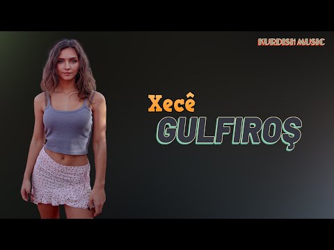 Xecê - Gulfiroş (Kurdish Music)