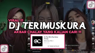 Download lagu DJ TERIMUSKURA AKBAR CHALAY VIRAL TIKTOK 2023 mp3