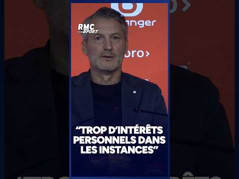 "Trop d'intérêts personnels", le message de Létang aux instances