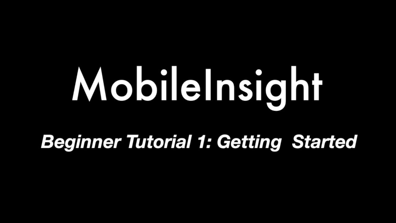 MobileInsight Beginner Tutorial: Getting Started