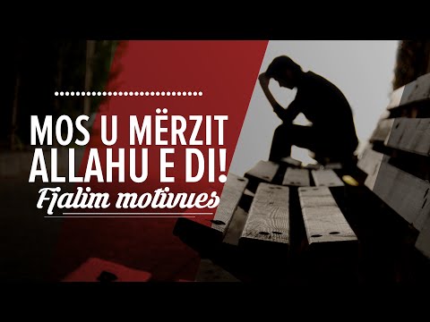 Mos u mërzit - Allahu e di ᴴᴰ┇FJALIM MOTIVUES┇