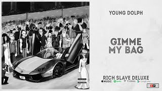 Young Dolph - &quot;Gimme My Bag&quot; (Rich Slave Deluxe)