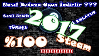 Steam Bedava Oyun Alma 2017 %100 Güncel Çalış�
