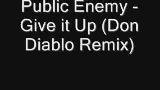 Public Enemy - Give it Up (Don Diablo Remix)
