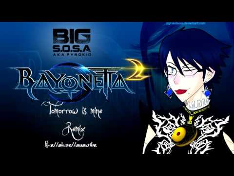 BIG S.O.S.A - Tomorrow is Mine REMIX [Bayonetta 2]