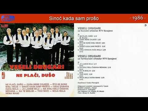 Veseli Drugari - Sinoc kada sam proso - (Audio 1986)