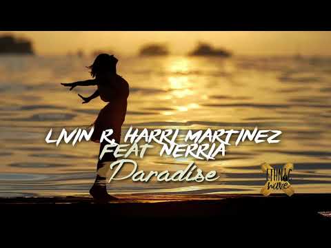 Livin R , Harri Martinez ft Nerria - Paradise