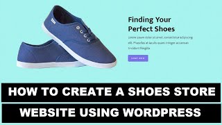 How to Create a Shoe Store Website Using WordPress | Sell Shoes Through Website Online