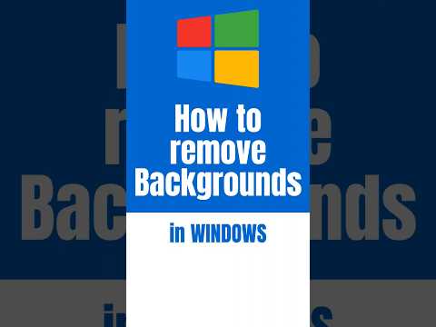Step-by-Step Guide to Removing Image Backgrounds in Windows