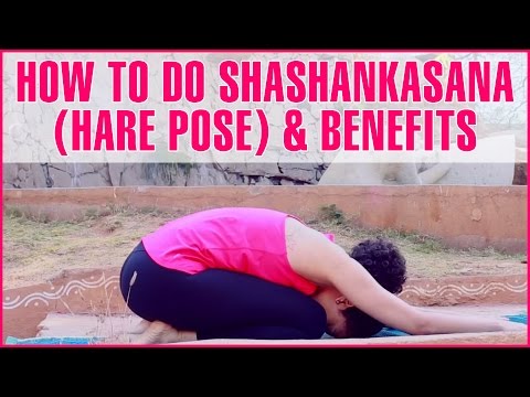 How To Do Shashankasana (Hare Pose) & Its Benefits