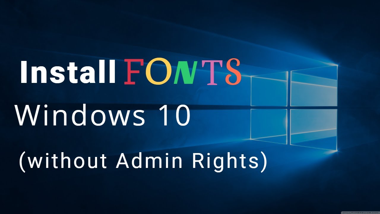 Install Fonts Windows 10 // Add fonts to Windows 10 without Admin Rights