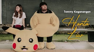 Download lagu Tommy Kaganangan - HANTA LIUR mp3 Download lagu Tommy Kaganangan - HANTA LIUR mp3