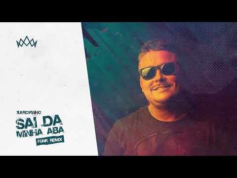 Xaropinho - Sai Da Minha Aba (Funk Remix)