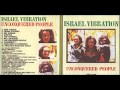 Israel Vibration - Unconquered People +dub version - Full album 1980