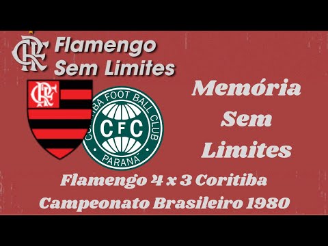 Memória sem limites - Flamengo 4 x 3 Coritiba - Campeonato Brasileiro 1980