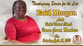 Enid Morgan Funeral,  At the Bethel United Church, Banana ground Manchester,  On April 11, 2026