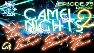 Camel Nights Ep75