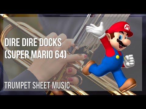 Trumpet Sheet Music: How to play Dire Dire Docks (Super Mario 64) by Koji Kondo