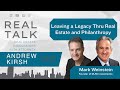 Leaving a Legacy Through Real Estate and Philanthropy with Mark Weinstein, Founder MJW Investments