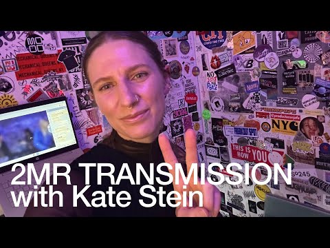 2MR TRANSMISSION with Kate Stein @ The Lot Radio 05 23 2025
