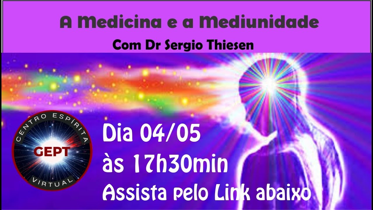 Dr. Sérgio Thiesen - Medicina e Mediunidade