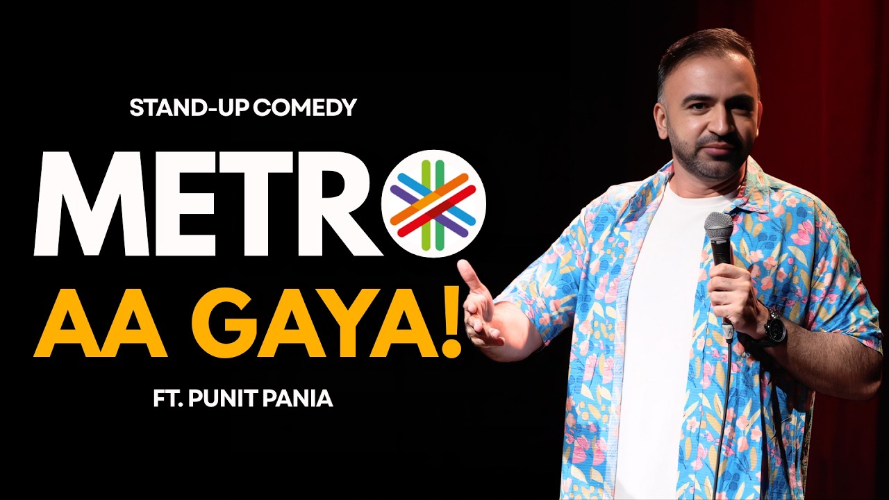 Metro Aa Gaya | Standup Comedy by Punit Pania