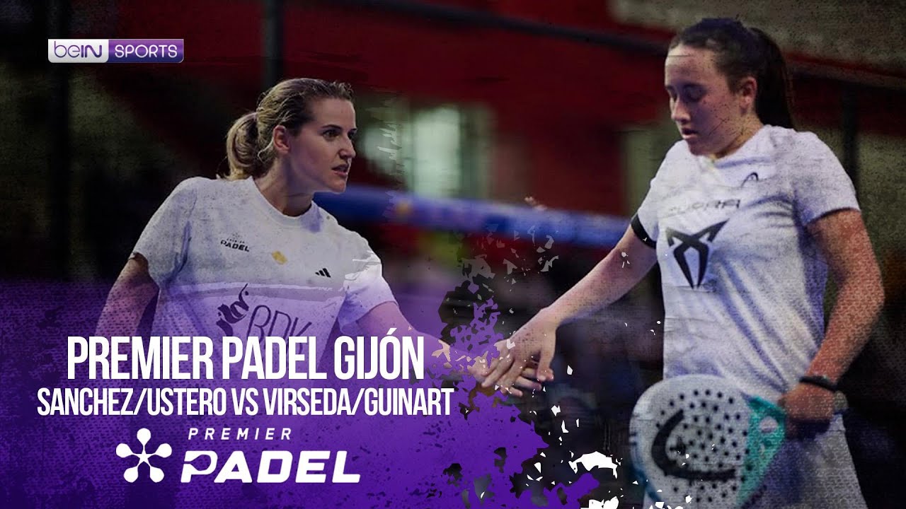 Sanchez/Ustero vs Virseda/Guinart | HIGHLIGHTS Premier Padel - Gijón P2 | 03/06/2026 | beIN SPORTS