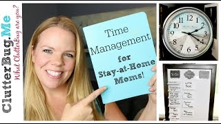 Time Management Tips for a Stay-at-Home Mom