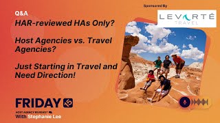 (147) HAR-reviewed HAs Only? Host Agencies vs. Travel Agencies? Just Starting and Need Direction!