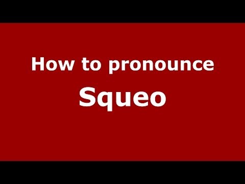 How to pronounce Squeo