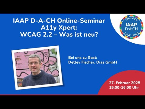 IAAP D A CH Online Seminar: WCAG 2.2 Kriterien -  Was ist neu