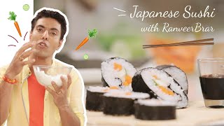 How to Make Japanese Veg Sushi at Home - Recipe From Chef Ranveer Brar
