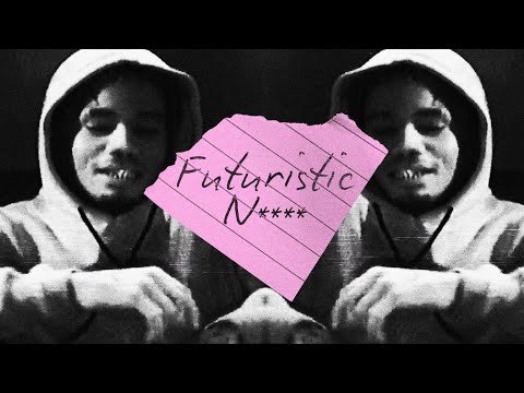 Video thumbnail for Futuristic Nigga
