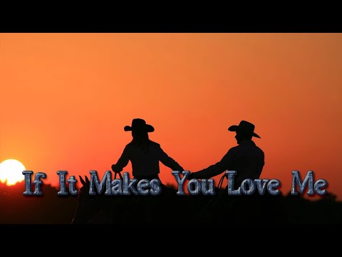 Jonathan Palmer / Leif Van Cleef / Danny Fernleigh - If It Makes You Love Me (Epic Country)