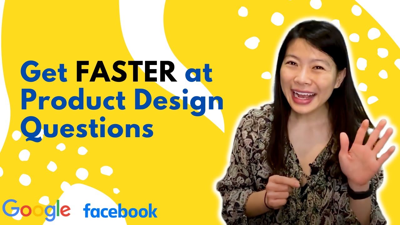 Get FASTER at Product Design/Sense Interview Questions