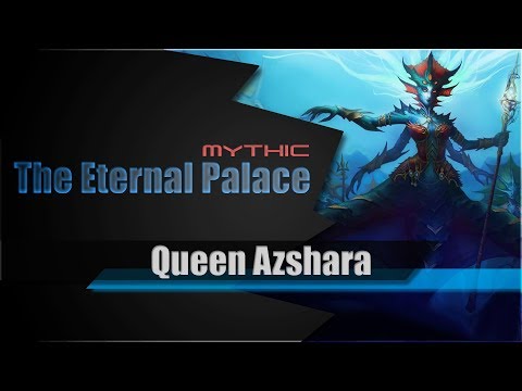 Mythic Queen Azshara | The Eternal Palace Raid | Tank PoV