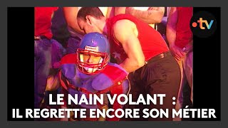 Le nain volant continue de regretter l'arrêt qui l'a empêché de faire son métier