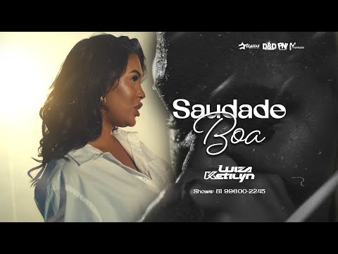 Luiza Ketilyn - Saudade Boa