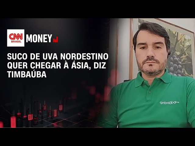 Suco de uva nordestino quer chegar à Ásia, diz Timbaúba | CNN AGRO NEWS