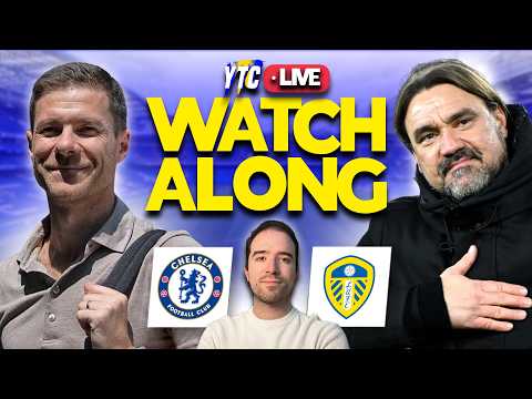 CHELSEA VS LEEDS LIVE WATCHALONG