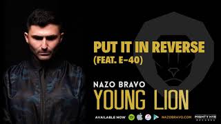 Nazo Bravo - Put It In Reverse (feat E-40) [Clean]