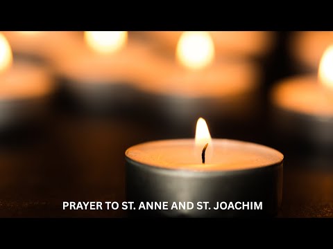 Let us pray...Prayer to St. Anne and St. Joachim