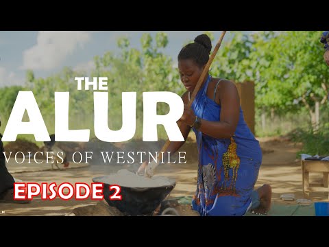 The Alur-Voices of WestNile | KP Jaluo Abroad | Full Documentary